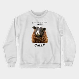 Talk About Sheep, Zwartble Crewneck Sweatshirt